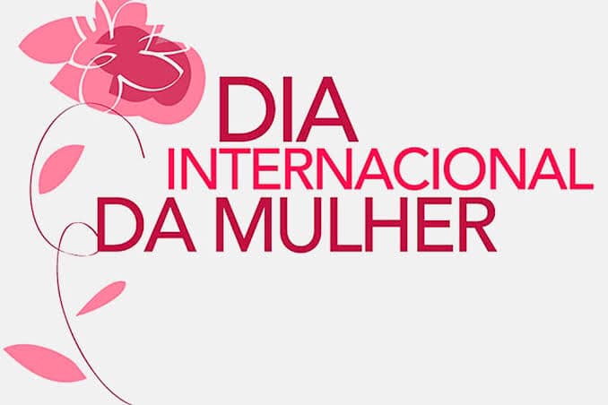 08 de Março, Dia Internacional da Mulher!